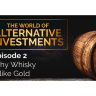 Is Whiskey Liquid Gold for Investors? | Alternative Investments | Episode 2.mp4